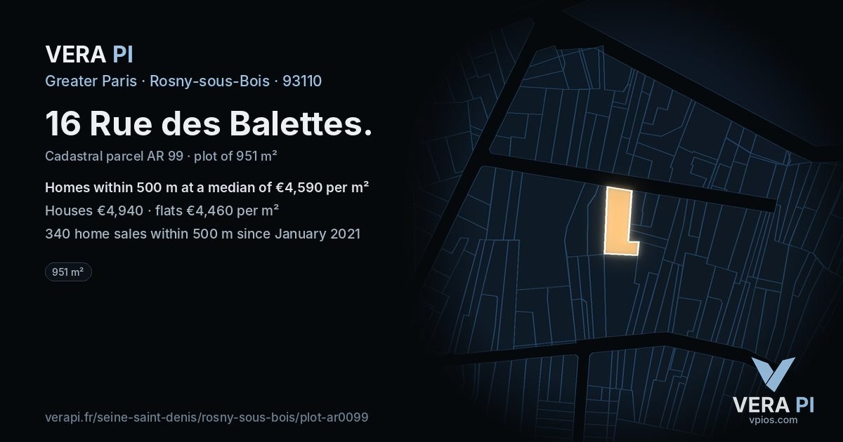 16 Rue des Balettes, Rosny-sous-Bois at night – the plot lit, the parcels around coloured by the prices near them