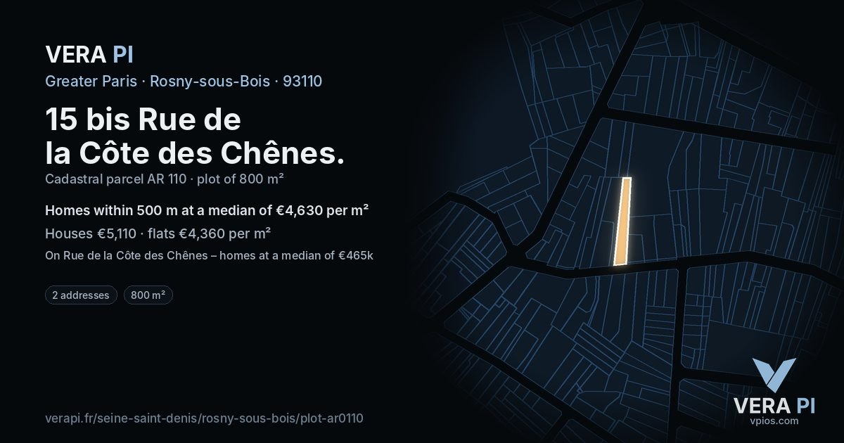15 bis Rue de la Côte des Chênes, Rosny-sous-Bois at night – the plot lit, the parcels around coloured by the prices near them