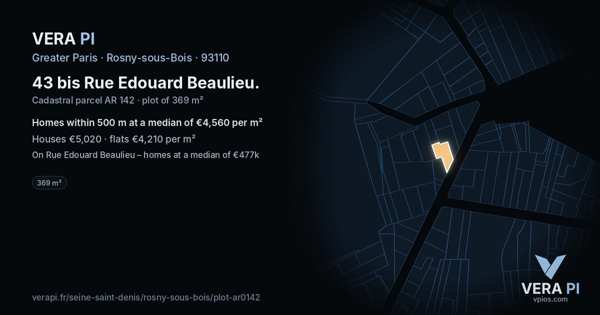 43 bis Rue Edouard Beaulieu, Rosny-sous-Bois at night – the plot lit, the parcels around coloured by the prices near them