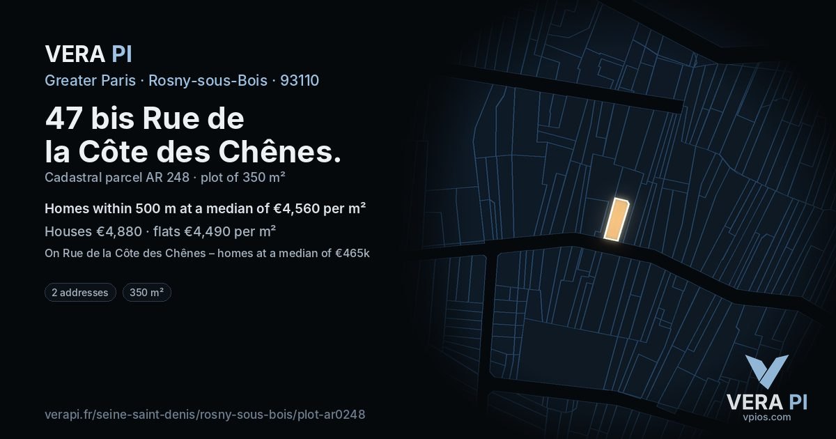 47 bis Rue de la Côte des Chênes, Rosny-sous-Bois at night – the plot lit, the parcels around coloured by the prices near them