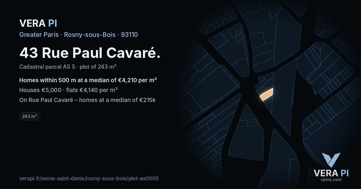 43 Rue Paul Cavaré, Rosny-sous-Bois at night – the plot lit, the parcels around coloured by the prices near them