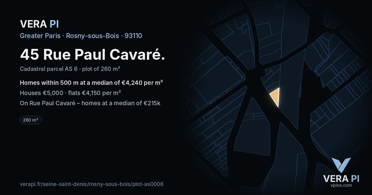 45 Rue Paul Cavaré, Rosny-sous-Bois at night – the plot lit, the parcels around coloured by the prices near them