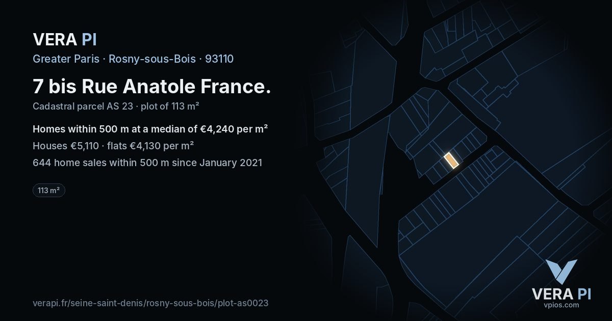 7 bis Rue Anatole France, Rosny-sous-Bois at night – the plot lit, the parcels around coloured by the prices near them