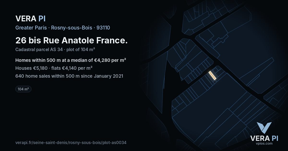 26 bis Rue Anatole France, Rosny-sous-Bois at night – the plot lit, the parcels around coloured by the prices near them
