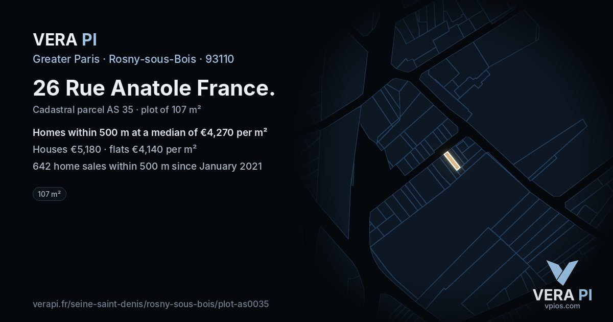 26 Rue Anatole France, Rosny-sous-Bois at night – the plot lit, the parcels around coloured by the prices near them