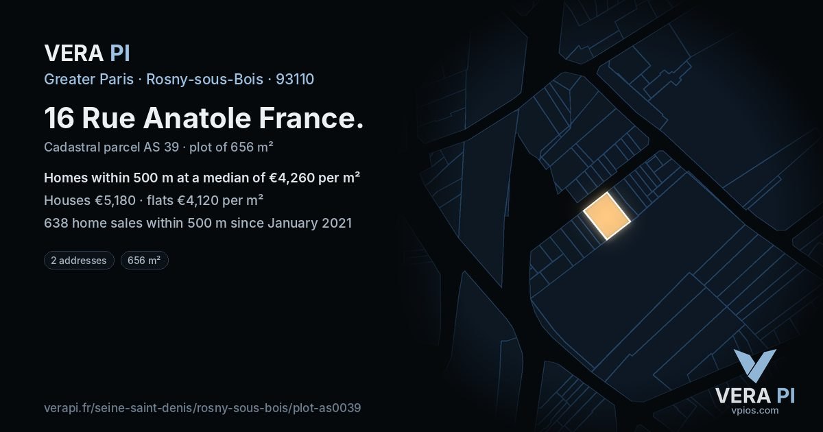 16 Rue Anatole France, Rosny-sous-Bois at night – the plot lit, the parcels around coloured by the prices near them