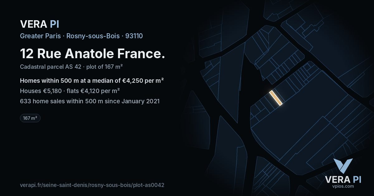 12 Rue Anatole France, Rosny-sous-Bois at night – the plot lit, the parcels around coloured by the prices near them