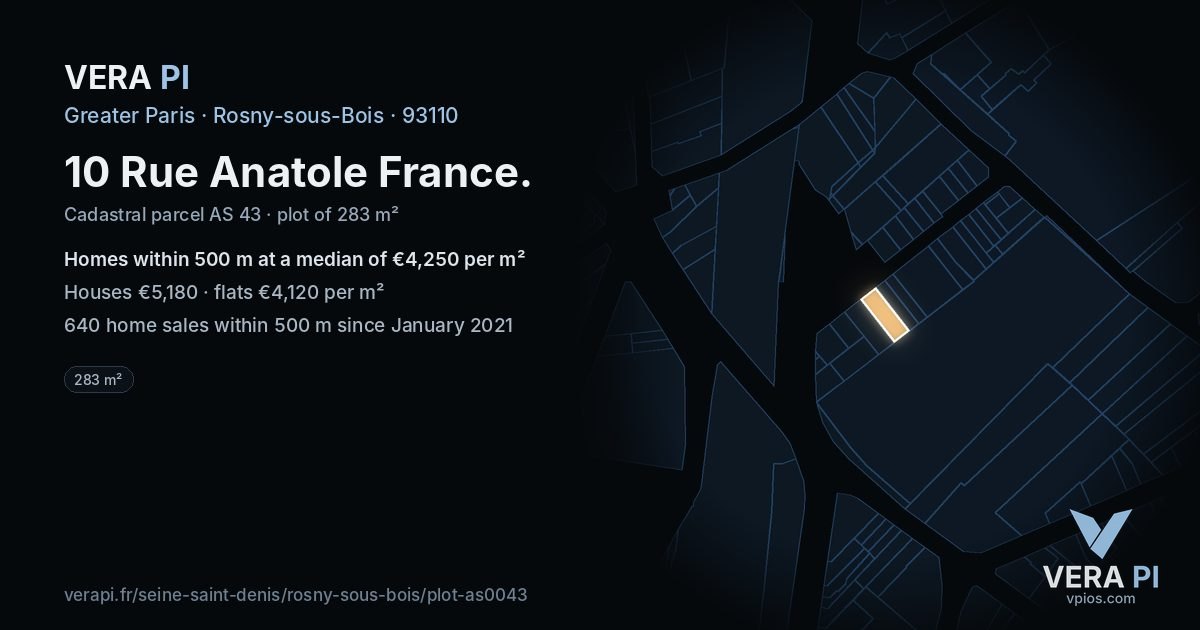 10 Rue Anatole France, Rosny-sous-Bois at night – the plot lit, the parcels around coloured by the prices near them