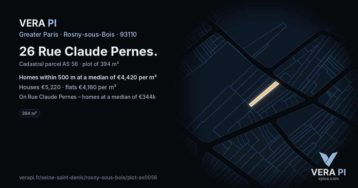 26 Rue Claude Pernes, Rosny-sous-Bois at night – the plot lit, the parcels around coloured by the prices near them
