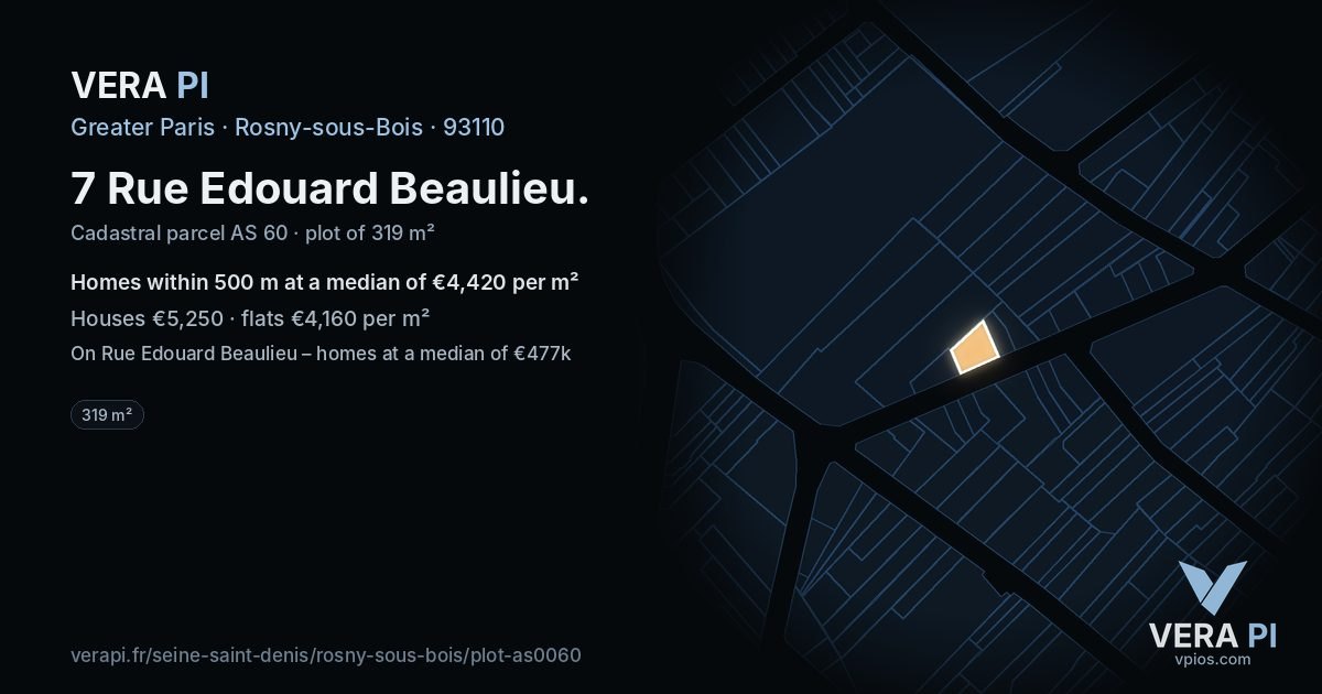 7 Rue Edouard Beaulieu, Rosny-sous-Bois at night – the plot lit, the parcels around coloured by the prices near them
