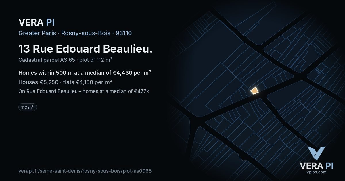 13 Rue Edouard Beaulieu, Rosny-sous-Bois at night – the plot lit, the parcels around coloured by the prices near them