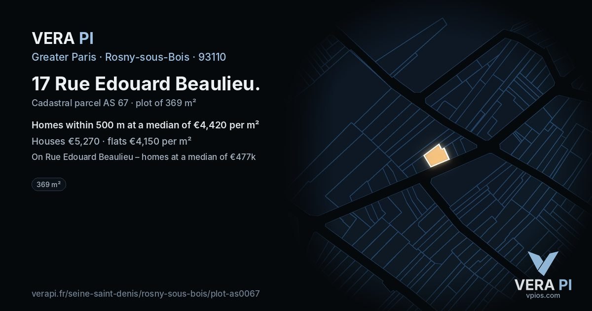 17 Rue Edouard Beaulieu, Rosny-sous-Bois at night – the plot lit, the parcels around coloured by the prices near them