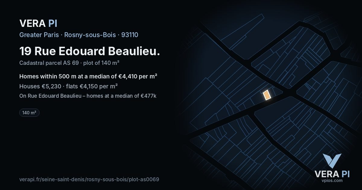 19 Rue Edouard Beaulieu, Rosny-sous-Bois at night – the plot lit, the parcels around coloured by the prices near them