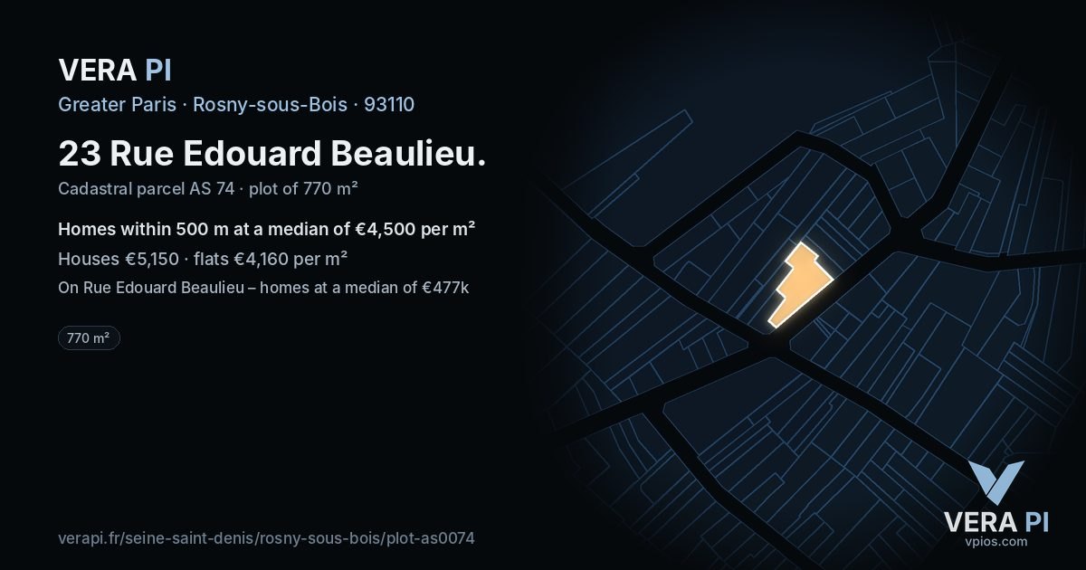 23 Rue Edouard Beaulieu, Rosny-sous-Bois at night – the plot lit, the parcels around coloured by the prices near them