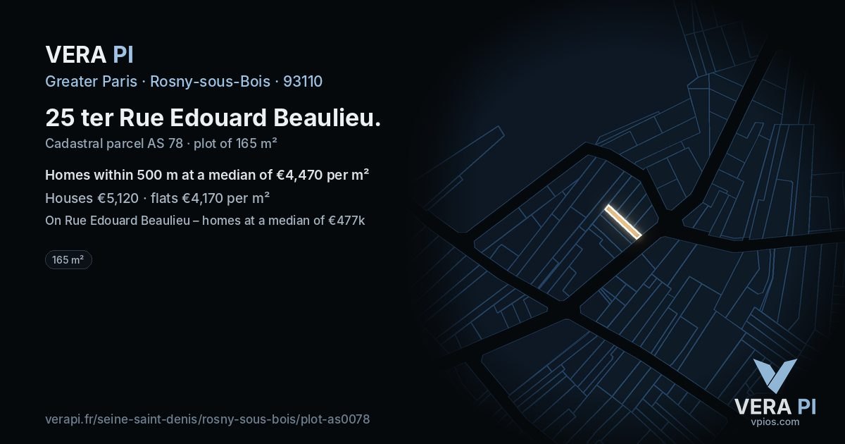 25 ter Rue Edouard Beaulieu, Rosny-sous-Bois at night – the plot lit, the parcels around coloured by the prices near them