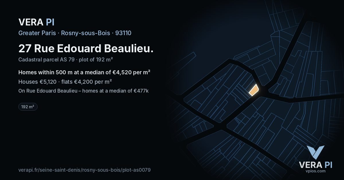 27 Rue Edouard Beaulieu, Rosny-sous-Bois at night – the plot lit, the parcels around coloured by the prices near them