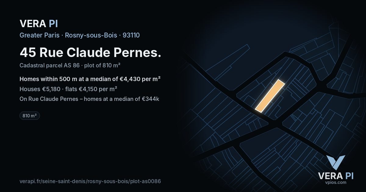 45 Rue Claude Pernes, Rosny-sous-Bois at night – the plot lit, the parcels around coloured by the prices near them