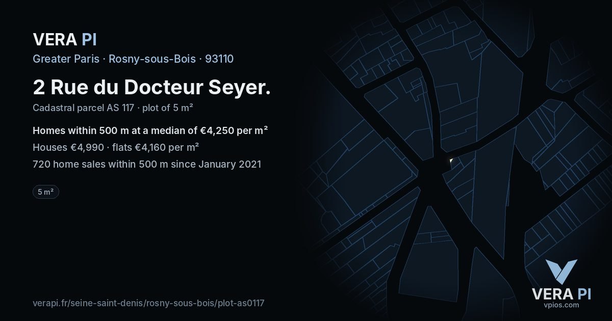 2 Rue du Docteur Seyer, Rosny-sous-Bois at night – the plot lit, the parcels around coloured by the prices near them
