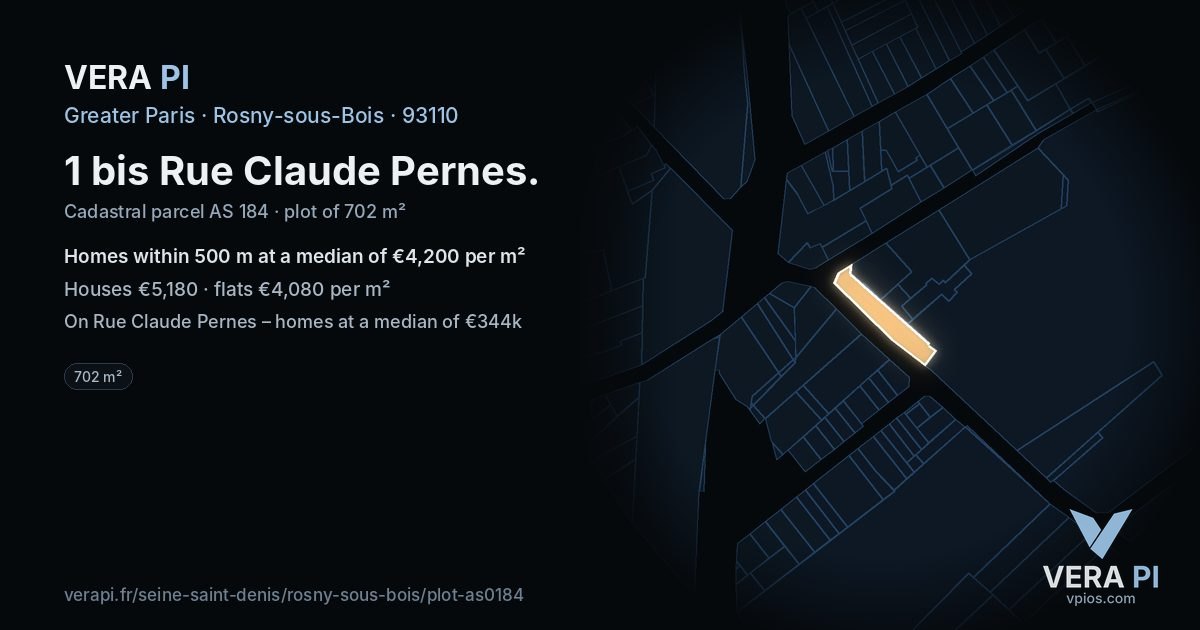 1 bis Rue Claude Pernes, Rosny-sous-Bois at night – the plot lit, the parcels around coloured by the prices near them