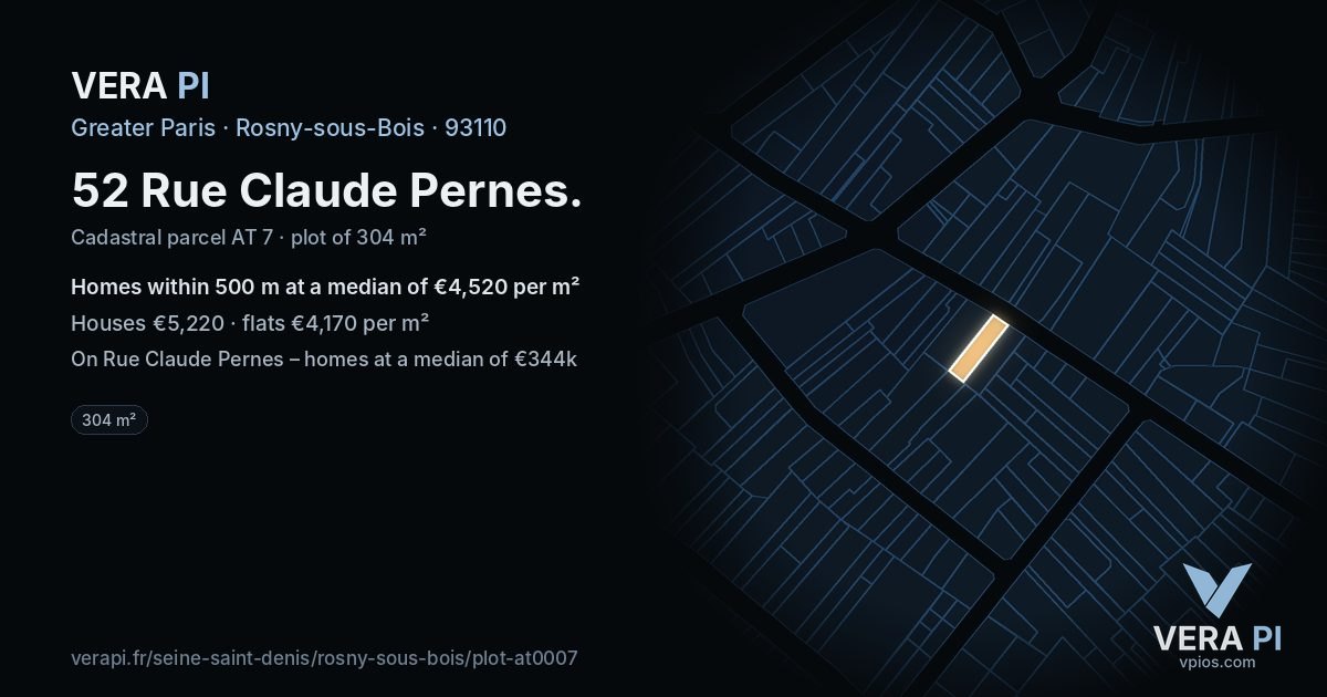 52 Rue Claude Pernes, Rosny-sous-Bois at night – the plot lit, the parcels around coloured by the prices near them