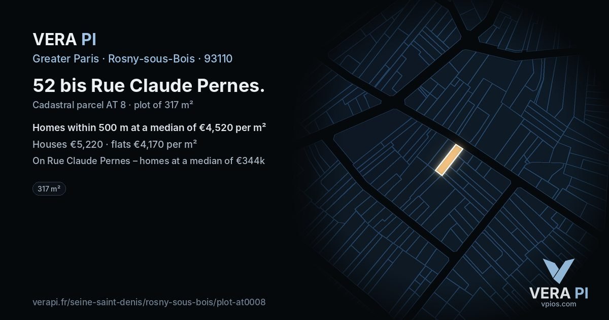 52 bis Rue Claude Pernes, Rosny-sous-Bois at night – the plot lit, the parcels around coloured by the prices near them