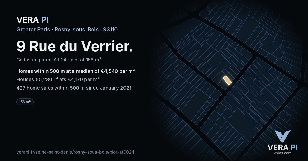 9 Rue du Verrier, Rosny-sous-Bois at night – the plot lit, the parcels around coloured by the prices near them