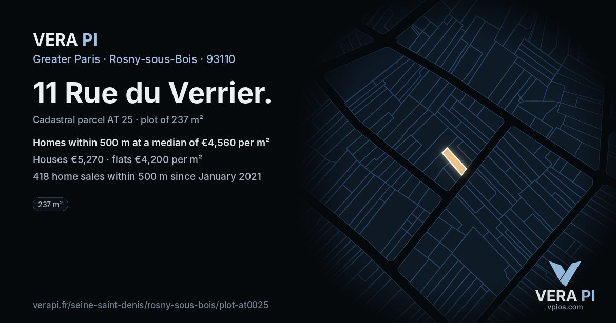 11 Rue du Verrier, Rosny-sous-Bois at night – the plot lit, the parcels around coloured by the prices near them