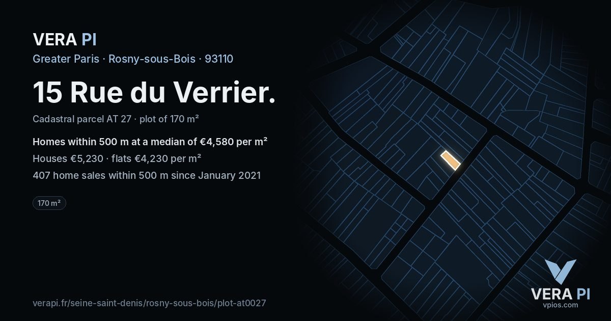 15 Rue du Verrier, Rosny-sous-Bois at night – the plot lit, the parcels around coloured by the prices near them