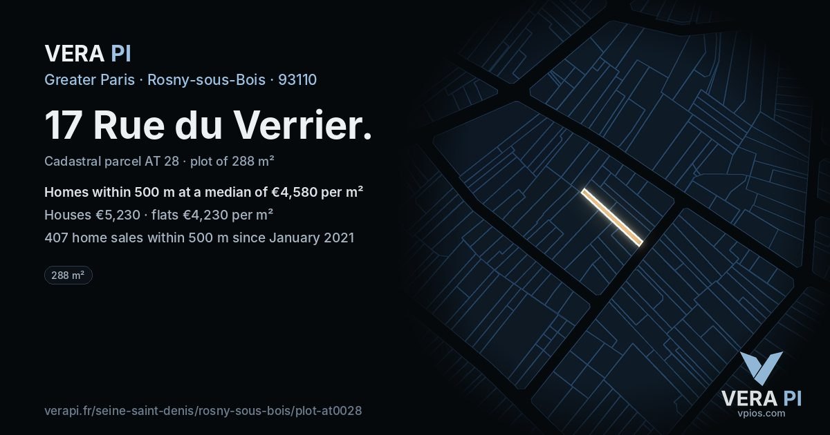 17 Rue du Verrier, Rosny-sous-Bois at night – the plot lit, the parcels around coloured by the prices near them