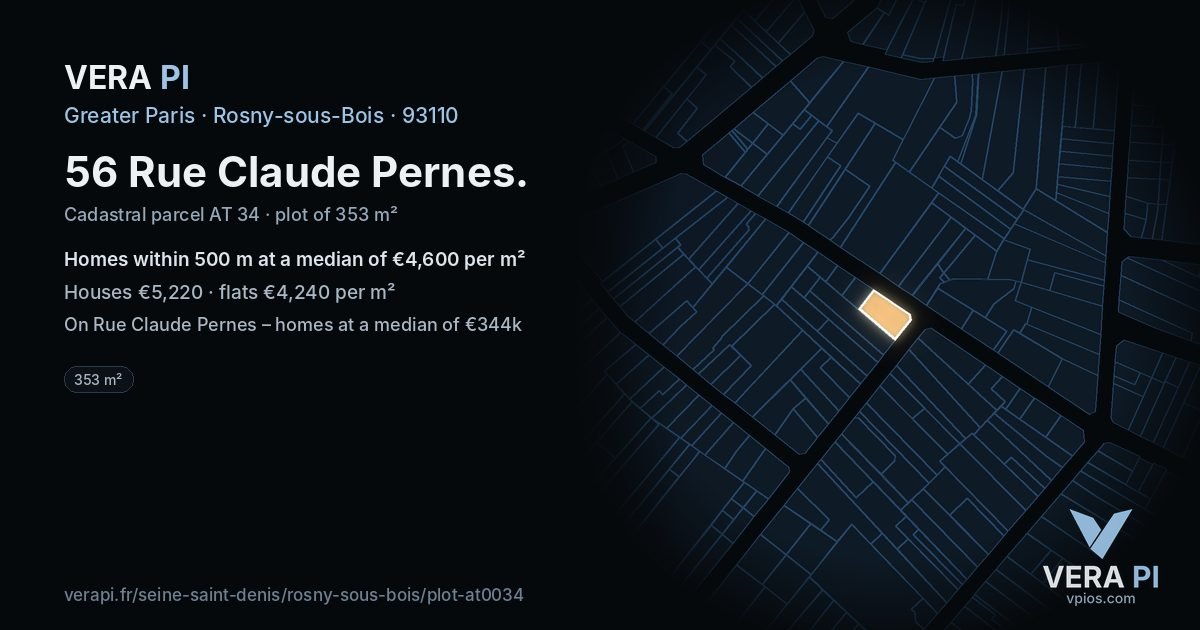 56 Rue Claude Pernes, Rosny-sous-Bois at night – the plot lit, the parcels around coloured by the prices near them