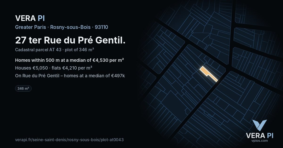 27 ter Rue du Pré Gentil, Rosny-sous-Bois at night – the plot lit, the parcels around coloured by the prices near them
