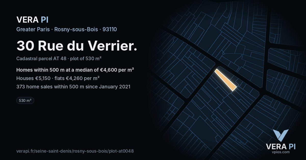 30 Rue du Verrier, Rosny-sous-Bois at night – the plot lit, the parcels around coloured by the prices near them
