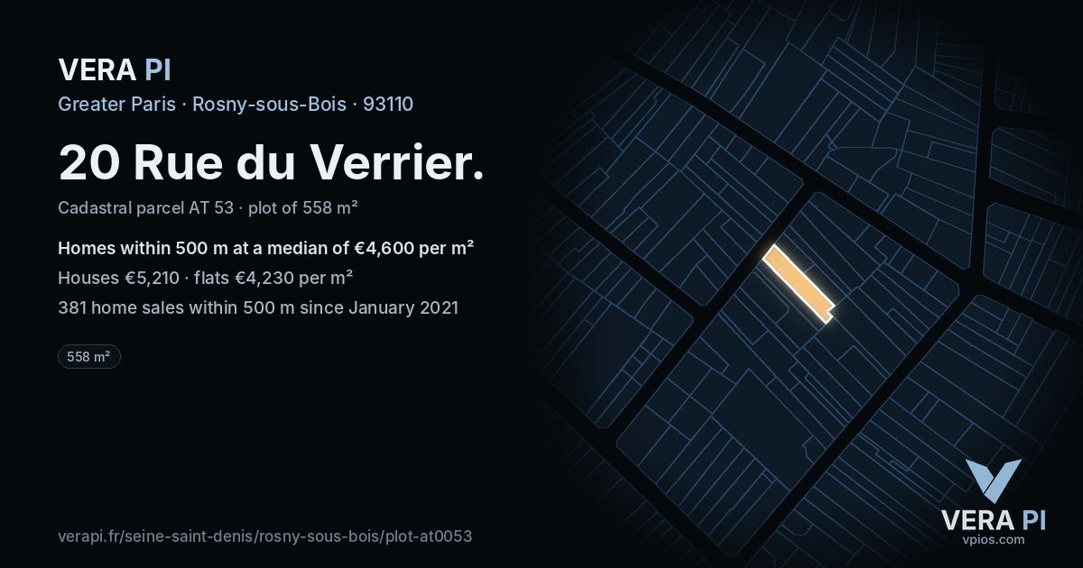 20 Rue du Verrier, Rosny-sous-Bois at night – the plot lit, the parcels around coloured by the prices near them