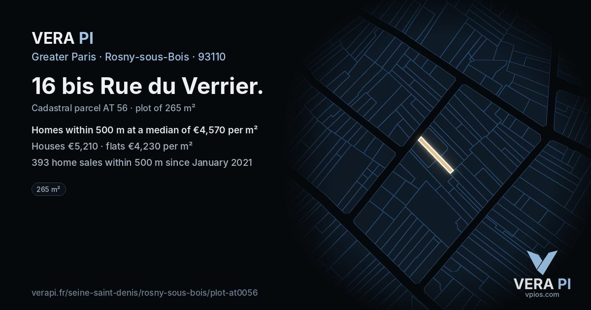 16 bis Rue du Verrier, Rosny-sous-Bois at night – the plot lit, the parcels around coloured by the prices near them