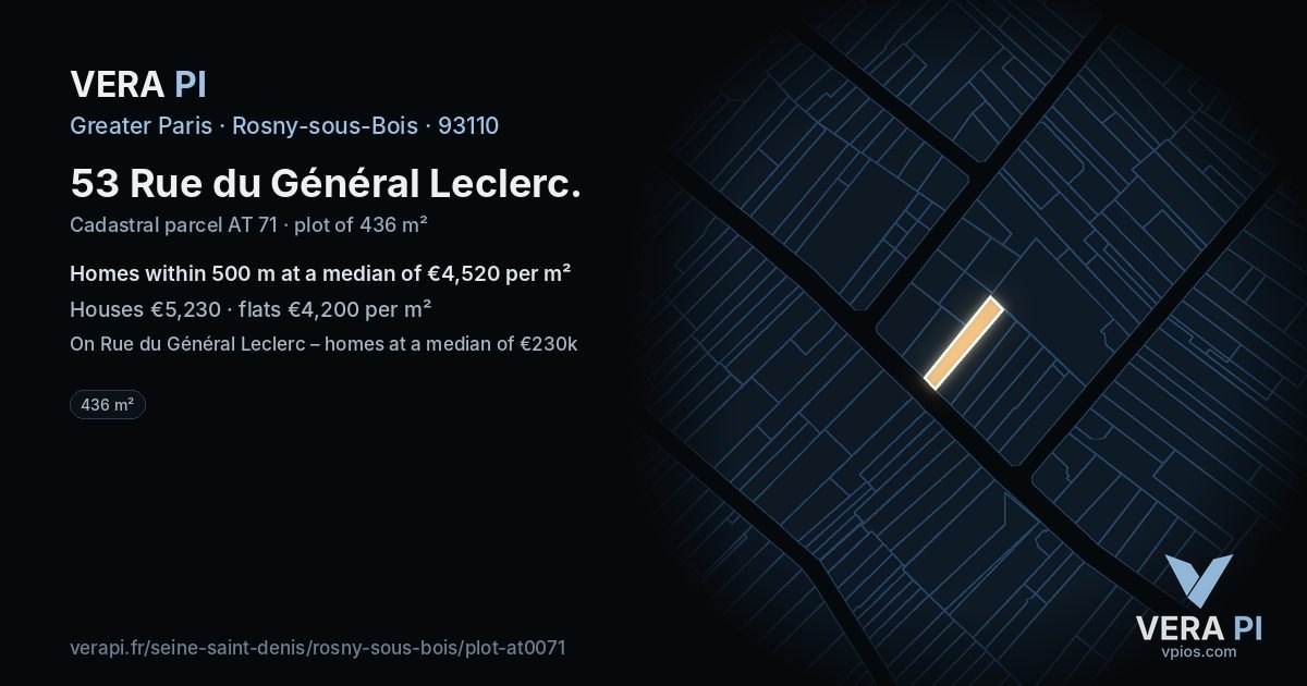 53 Rue du Général Leclerc, Rosny-sous-Bois at night – the plot lit, the parcels around coloured by the prices near them