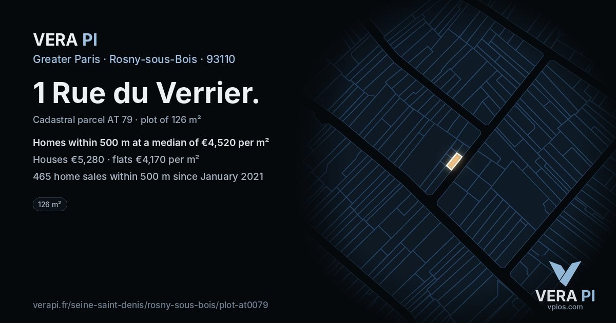1 Rue du Verrier, Rosny-sous-Bois at night – the plot lit, the parcels around coloured by the prices near them