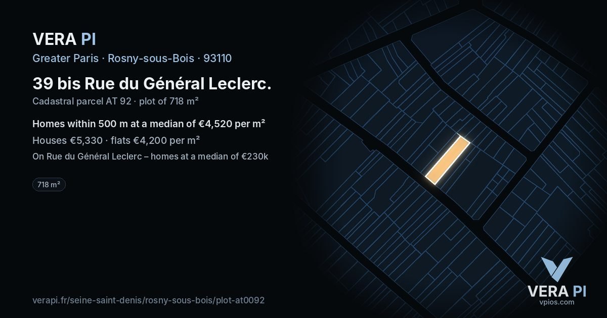 39 bis Rue du Général Leclerc, Rosny-sous-Bois at night – the plot lit, the parcels around coloured by the prices near them