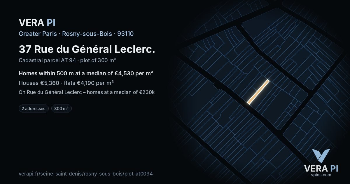 37 Rue du Général Leclerc, Rosny-sous-Bois at night – the plot lit, the parcels around coloured by the prices near them