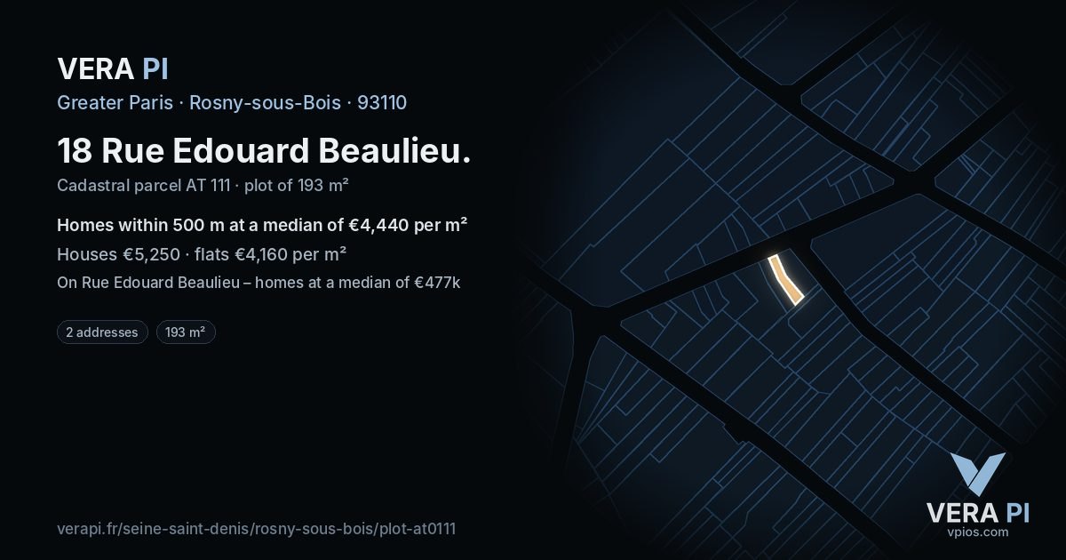 18 Rue Edouard Beaulieu, Rosny-sous-Bois at night – the plot lit, the parcels around coloured by the prices near them
