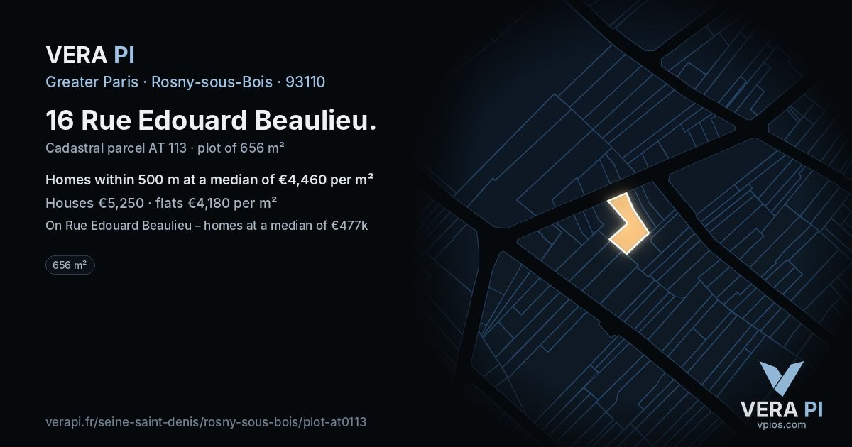 16 Rue Edouard Beaulieu, Rosny-sous-Bois at night – the plot lit, the parcels around coloured by the prices near them