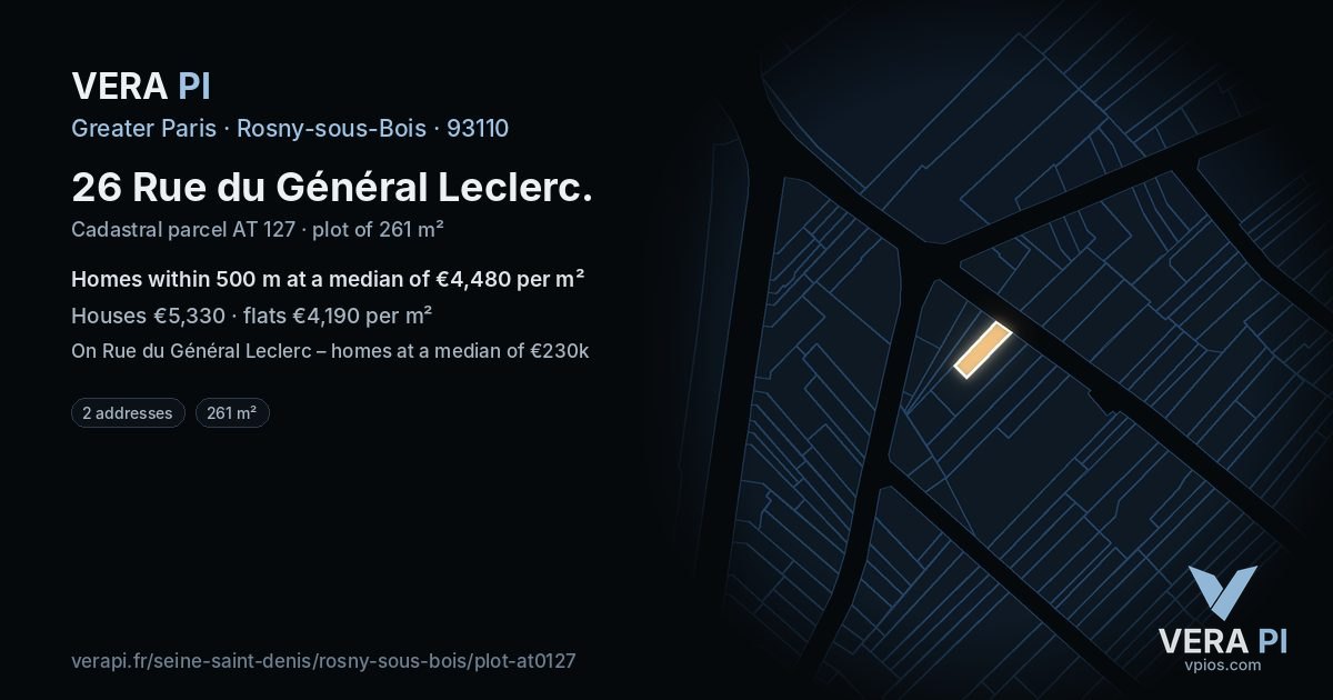 26 Rue du Général Leclerc, Rosny-sous-Bois at night – the plot lit, the parcels around coloured by the prices near them