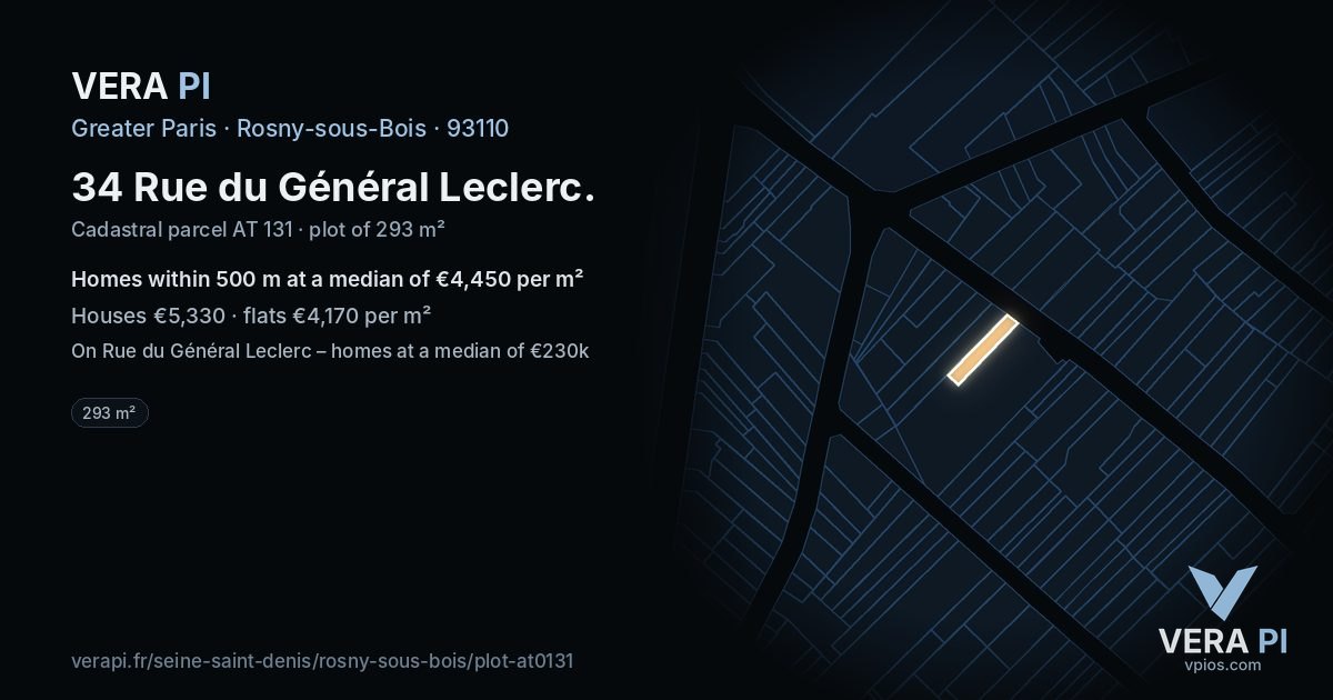 34 Rue du Général Leclerc, Rosny-sous-Bois at night – the plot lit, the parcels around coloured by the prices near them