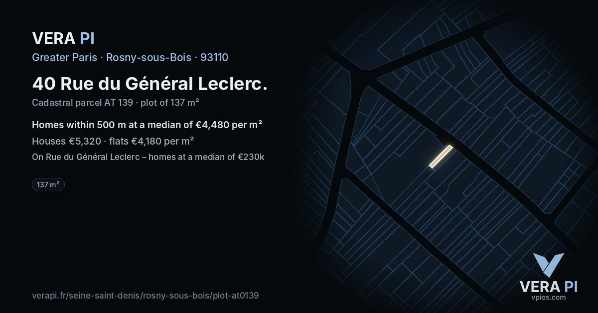 40 Rue du Général Leclerc, Rosny-sous-Bois at night – the plot lit, the parcels around coloured by the prices near them