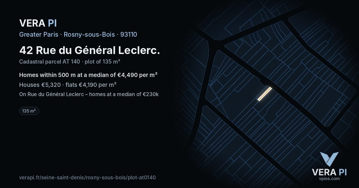 42 Rue du Général Leclerc, Rosny-sous-Bois at night – the plot lit, the parcels around coloured by the prices near them