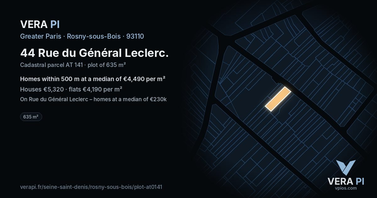 44 Rue du Général Leclerc, Rosny-sous-Bois at night – the plot lit, the parcels around coloured by the prices near them