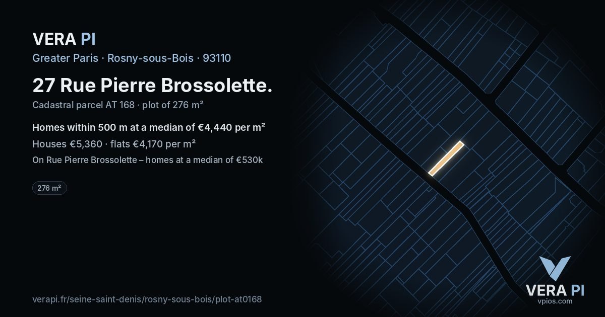 27 Rue Pierre Brossolette, Rosny-sous-Bois at night – the plot lit, the parcels around coloured by the prices near them