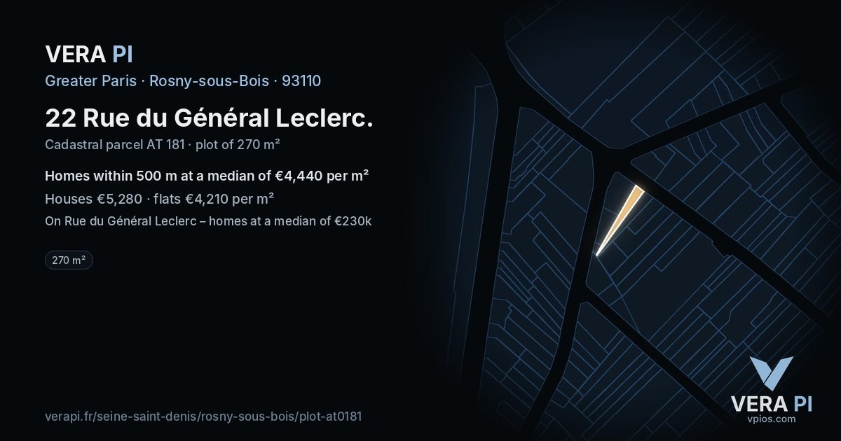 22 Rue du Général Leclerc, Rosny-sous-Bois at night – the plot lit, the parcels around coloured by the prices near them