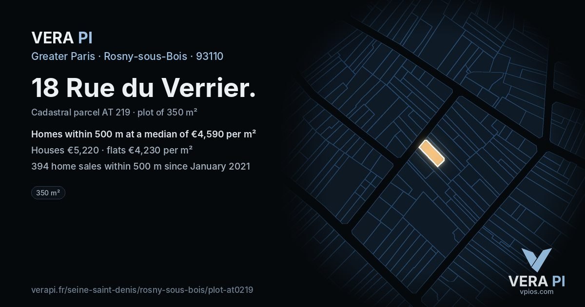 18 Rue du Verrier, Rosny-sous-Bois at night – the plot lit, the parcels around coloured by the prices near them