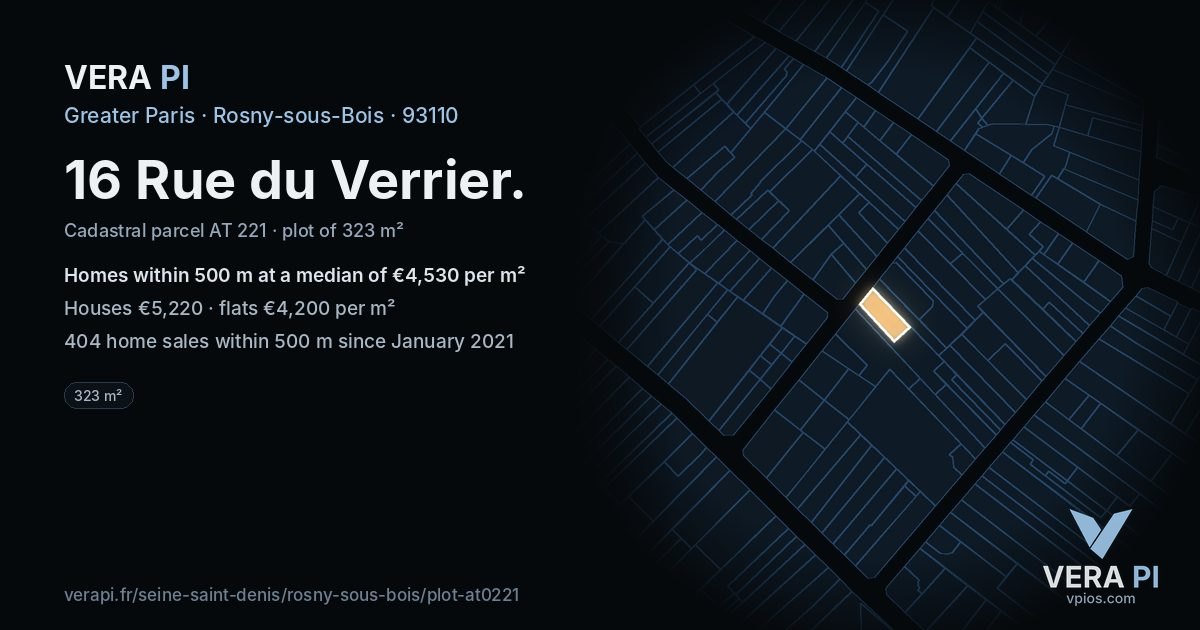 16 Rue du Verrier, Rosny-sous-Bois at night – the plot lit, the parcels around coloured by the prices near them