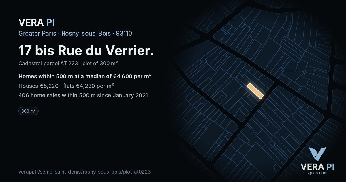 17 bis Rue du Verrier, Rosny-sous-Bois at night – the plot lit, the parcels around coloured by the prices near them